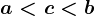 a< c< b