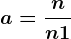 a=\fracnn+1