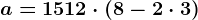 a=15+12\cdot (8-2\cdot 3)