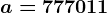 a=77+70+11