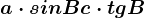 a\cdot sin B+ c\cdot tg B