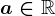 a\in\mathbbR