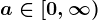 a\in \left [ 0,\infty \right)