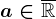 a\in \overline\mathbbR