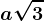 a\sqrt3