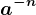 a^-n