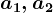 a1,a2