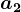 a2