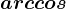 arccos