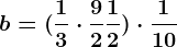 b=(\frac13\cdot \frac92+\frac12)\cdot \frac110