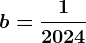 b=\frac12024