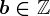 b\in\mathbbZ