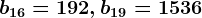 b16=192, b19=1536