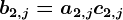 b2,j=a2,j+c2,j
