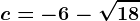 c=-6-\sqrt18