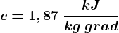 c=1,87\: \frackJkg\: grad
