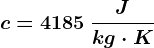 c=4185\: \fracJkg\cdot K