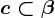 c \subset \beta