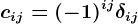 cij=(-1)^i+j\delta ij