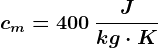 cm=400\: \fracJkg\cdot K