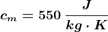 cm=550\: \fracJkg\cdot K