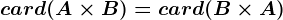 card(A\times B)=card(B\times A)