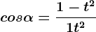 cos \alpha =\frac1-t^21+t^2