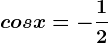 cos x=-\frac12