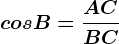 cosB=\fracACBC