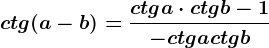 ctg(a-b)=\fracctga\cdot ctgb-1-ctg a+ctg b
