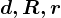d,R,r