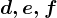 d,e,f