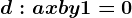 d: ax+by+1=0