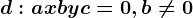 d: ax+by+c=0, b\neq 0