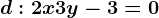 d:2x+3y-3=0