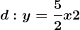 d:y=\frac52x+2