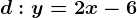 d:y=2x-6