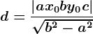 d=\frac\left | ax0+by0+c \right |\sqrtb^2-a^2