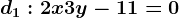 d1:2x+3y-11=0