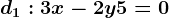 d1:3x-2y+5=0