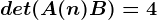 det(A(n)+B)=4