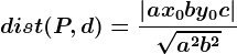 dist(P,d)=\frac\left | ax0+by0+c \right |\sqrta^2+b^2