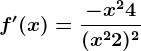 f'(x)=\frac-x^2+4(x^2+2)^2