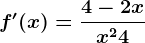 f'(x)=\frac4-2xx^2+4