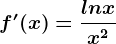 f'(x)=\fraclnxx^2