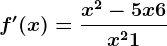 f'(x)=\fracx^2-5x+6x^2+1