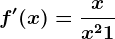 f'(x)=\fracxx^2+1