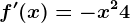 f'(x)=-x^2+4