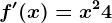 f'(x)=x^2+4