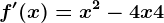 f'(x)=x^2-4x+4